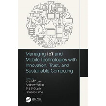 Managing IoT and Mobile Technologies with Innovation Trust and Sustain