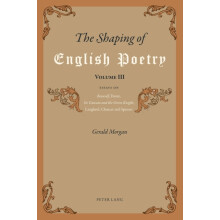 The Shaping of English Poetry Volume III Essays on Beowulf Dante Sir G
