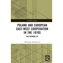 Poland and European EastWest Cooperation in the 1970s The Opening Up b