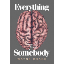 Everything for Somebody by Wayne Brash Paperback Book