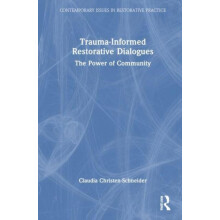 TraumaInformed Restorative Dialogues The Power of Community by Claudia