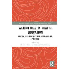 Weight Bias in Health Education Critical Perspectives for Pedagogy and