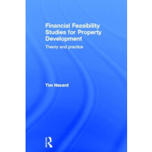 Financial Feasibility Studies for Property Development Theory and Prac