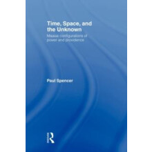 Time Space and the Unknown Maasai Configurations of Power and Providen