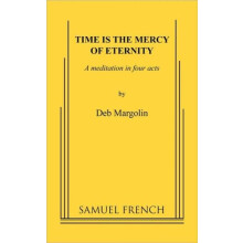 Time Is the Mercy of Eternity by Deb Margolin Paperback Book
