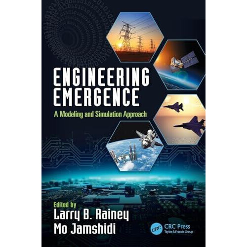 Engineering Emergence A Modeling and Simulation Approach Hardcover Boo