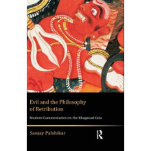 Evil and the Philosophy of Retribution Modern Commentaries on the Bhag