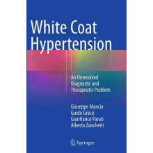 White Coat Hypertension An Unresolved Diagnostic and Therapeutic Probl