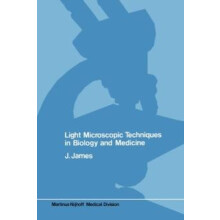 Light microscopic techniques in biology and medicine by J. James Paper