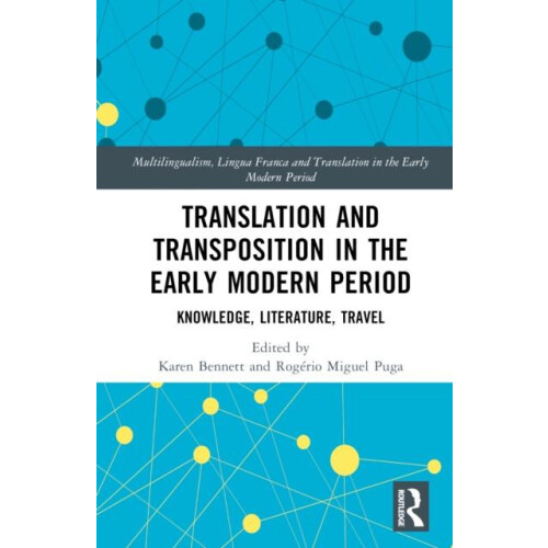 Translation and Transposition in the Early Modern Period Knowledge Lit
