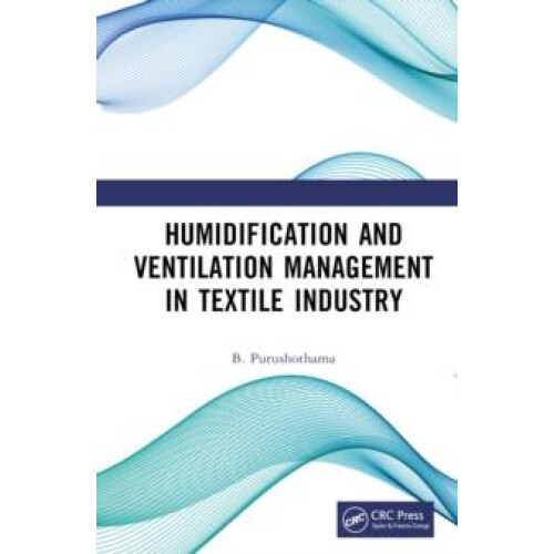 Humidification and Ventilation Management in Textile Industry by B. Pu