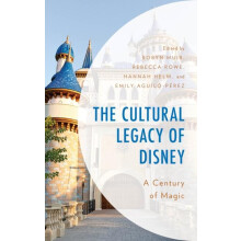 Cultural Legacy of Disney A Century of Magic Hardcover Book