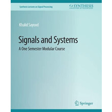 Signals and Systems A One Semester Modular Course by Khalid Sayood Pap