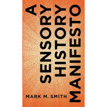 Perspectives on Sensory History by Mark M. Smith Hardcover Book