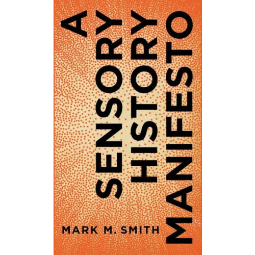 Perspectives on Sensory History by Mark M. Smith Hardcover Book