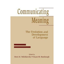Communicating Meaning The Evolution and Development of Language Paperb