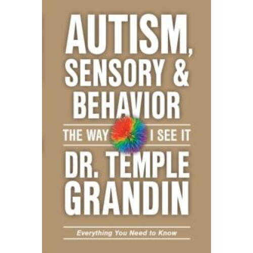 Autism Sensory and Behavior Everything You Need to Know by Temple Gran