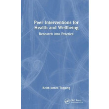 Peer Interventions for Health and Wellbeing Research into Practice by