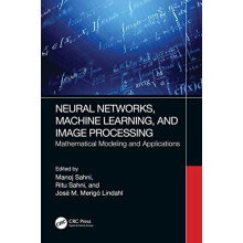 Neural Networks Machine Learning and Image Processing Mathematical Mod