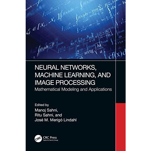 Neural Networks Machine Learning and Image Processing Mathematical Mod