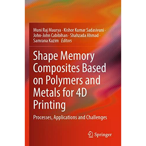 Shape Memory Composites Based on Polymers and Metals for 4D Printing P