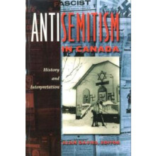 Antisemitism in Canada History and Interpretation Paperback Book