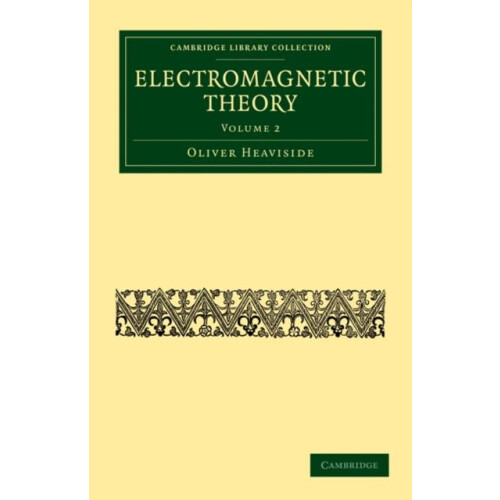Electromagnetic Theory Volume 2 by Oliver Heaviside Paperback Book