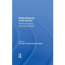 Waste Disposal In The Oceans Minimizing Impact Maximizing Benefits by