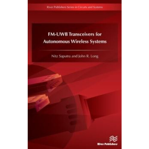 FMUWB Transceivers for Autonomous Wireless Systems by Nitz Saputra Har