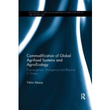 Commodification of Global Agrifood Systems and AgroEcology Convergence