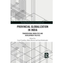 Provincial Globalization in India Transregional Mobilities and Develop