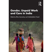 Gender Unpaid Work and Care in India Paperback Book