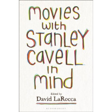 Movies with Stanley Cavell in Mind by David LaRocca Paperback Book