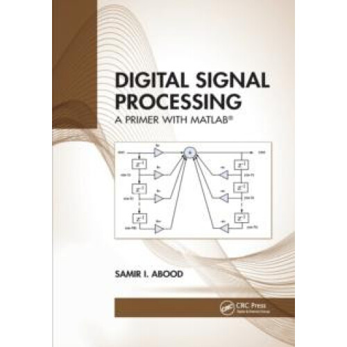 Digital Signal Processing A Primer With MATLAB by Samir I. Abood Paper