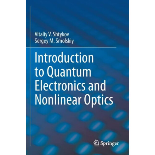 Introduction to Quantum Electronics and Nonlinear Optics by Vitaliy V.