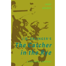 J. D. Salingers The Catcher in the Rye A Cultural History by Josef Ben