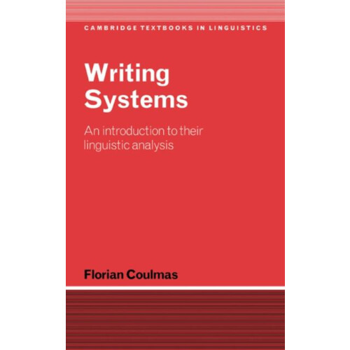 Writing Systems An Introduction to Their Linguistic Analysis by Floria