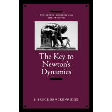 Key to Newtons Dynamics by J. Bruce Brackenridge Paperback Book