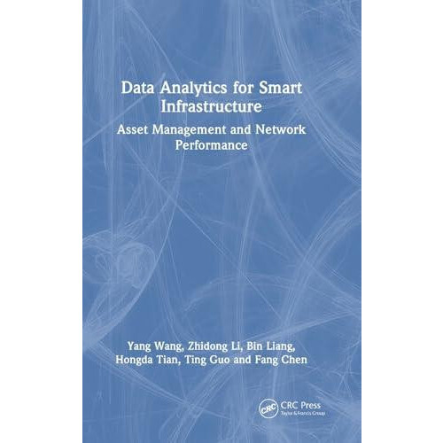 Data Analytics for Smart Infrastructure Asset Management and Network P