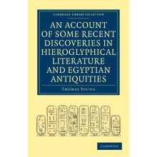 An Account of Some Recent Discoveries in Hieroglyphical Literature and