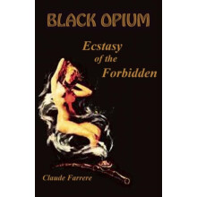 Black Opium Ecstasy of the Forbidden by Claude Farrere Paperback Book
