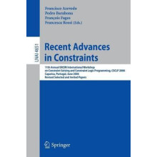 Recent Advances in Constraints 11th Annual ERCIM International Worksho