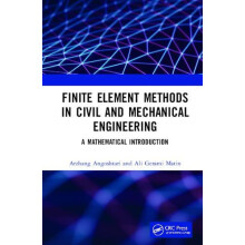 Finite Element Methods in Civil and Mechanical Engineering A Mathemati