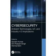 Cybersecurity Ambient Technologies IoT and Industry 4.0 Implications H