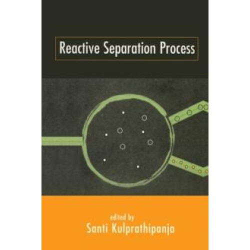 Reactive Separation Processes by Kulprathipanja Paperback Book