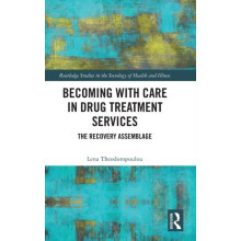 Becoming with Care in Drug Treatment Services The Recovery Assemblage