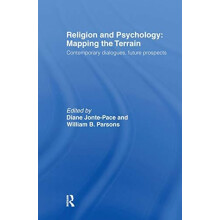 Religion and Psychology Mapping the Terrain by Diane JontePace Hardcov