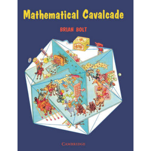 Mathematical Cavalcade by Brian Bolt Paperback Book
