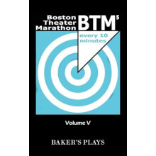 Boston Theatre Marathon of TenMinute Plays Volume V Paperback Book