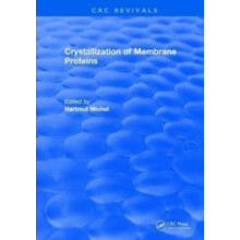 Crystallization of Membrane Proteins by Hartmut Michel Hardcover Book